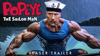 Popeye The Sailor Man | Teaser Trailer (2024) | Dwayne Johnson