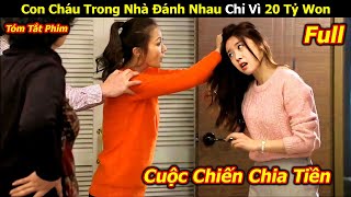 Cuộc chiến thừa kế khối tài sản hơn 20 Tỷ Won - Review Phim Hàn