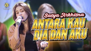 SASYA ARKHISNA - ANTARA KAU DIA DAN AKU (Official Music Video) Wanita yang mana tak sakit hatinya