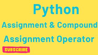 Python Operators for Beginners | Assignment Operators