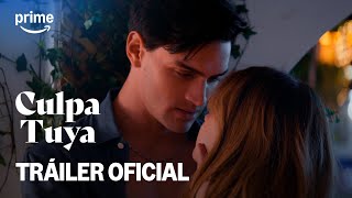 Culpa Tuya - Tráiler Oficial | Amazon Prime