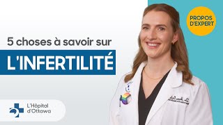 5 choses à savoir sur l'infertilité