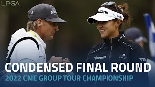 Condensed Final Round | 2022 CME Group Tour Championship