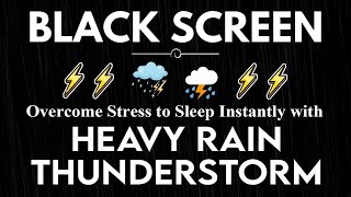 Fall Asleep to Heavy Rain and Thunder Sounds | Sleep and Relaxation | Dark Screen Nature Sounds