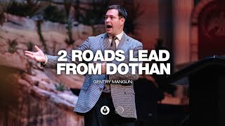 2 Roads Lead from Dothan | Gentry Mangun