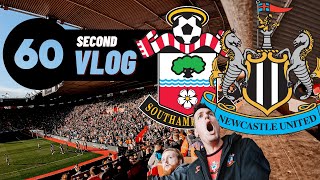 TOON END Hasenhüttl’s reign💥VLOG IN 60 ⚽️ SOUTHAMPTON 1-4 NEWCASTLE UNITED