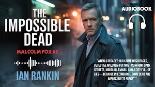 A Deadly Political Conspiracy in Edinburgh | Inspector Rebus Series #2 | Full book