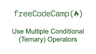Use Multiple Conditional (Ternary) Operators