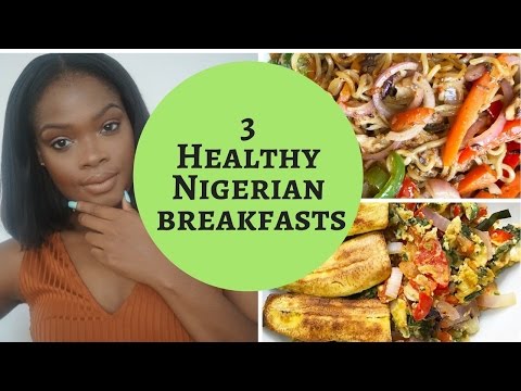 3 EASY AND QUICK HEALTHIER NIGERIAN BREAKFASTS 3 EASY AND QUICK HEALTHIER NIGERIAN BREAKFASTS