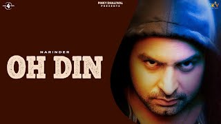 OH DIN (Full Video) - NARINDER | Latest Punjabi Songs 2016 | New Punjabi Song 2016 | @Mad4Music1