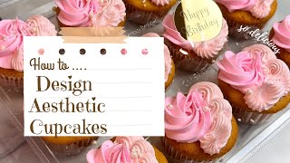 Piping 101 : AESTHETIC CUPCAKES