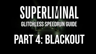Superliminal Glitchless Speedrun Tutorial: Blackout