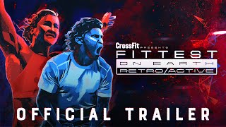 Fittest on Earth: Retro/Active Official Trailer — CrossFit Games Documentary