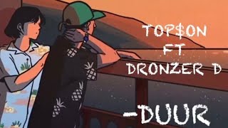 TOP$ON FT DRONZER D - DUUUR LYRICS VIDEO(ARUNACHAL PRADESH) || PROD BY 4LEFX