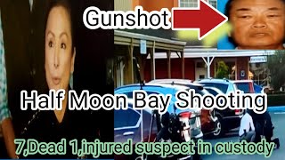 Video of Half moon bay shooting || Shooter Suspect Arrested || shooting in Half moon bay News ||