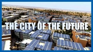Masdar The City of the Future  Fully Charged