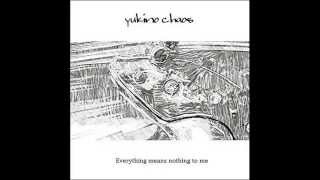 yukino chaos『Everything means nothing to me』sample