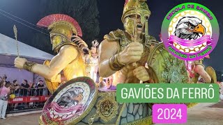 GAVIÕES DA FERRÔ 2024 - CARNAVAL DE CRUZ ALTA