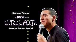 Pre C.R.E.A.M. - Χρήστος Πέτρου | Stand Up Comedy Special