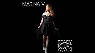 Ready To Live Again - Marina V (Official Lyric Video)