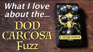 What I love about... the DOD Carcosa Fuzz Pedal!