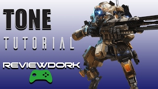 Tone Titan | Titanfall 2 Guide \u0026 Tutorial For Tone, he's deceptively awesome!