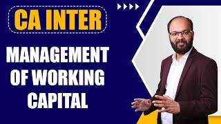 Management of Working Capital | CA Inter Financial Management (FM) Chapter – 10 | Chandan Poddar