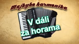 Majky - V dáli za horama (akordeón)