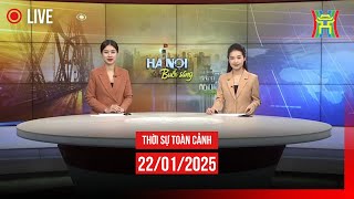 🔴 THỜI SỰ SÁNG 22/01 | Thời sự Hà Nội hôm nay | Tin tức thời sự 24h mới nhất