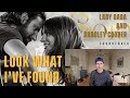 Lady Gaga - Look What I've Found - Review and Reaction (A Star Is Born)