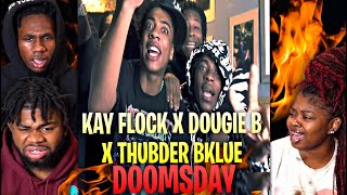 Kay Flock x Dougie B x Thunder Bklue - Doomsday | REACTION