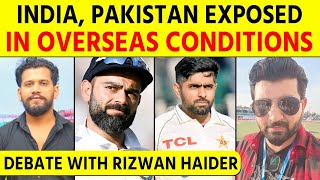 Debate With Rizwan Haider : Why Ind and Pak are struggling in Overseas Conditions ? WTC Scenario