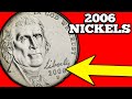 2006 Nickels Worth More Than 5 Cents!