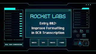 Rocket Labs 002: Improve Formatting in OCR Transcription