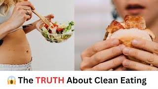 Why You SHOULDN'T Eat Clean: How To LOSE FAT More Effectively