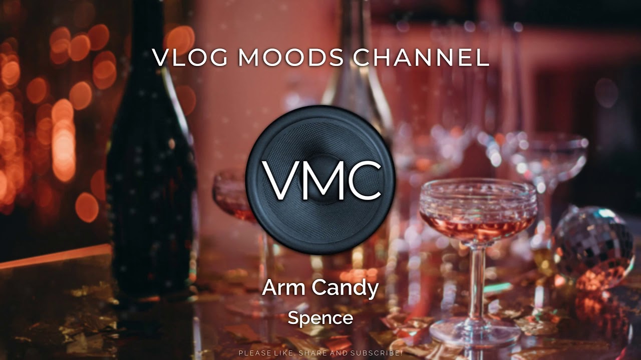 Arm Candy Spence No Copyright Youtube Music