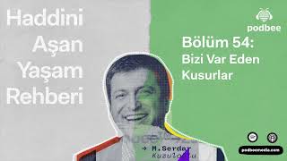 HAYR: Bizi var eden kusurlarımız