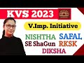 KVS Pedagogy Important Initiative NISHTHA, SAFAL, RKSK, DIKSHA, PISA, SE ShaGun | KVS Pedagogy 2023