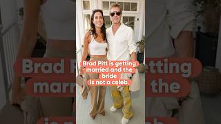 Brad Pitt is getting married at 61. The bride? She is not a celeb.. #shorts #bradpitt