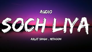 Audio :- Soch Liya ( Full Song ) | Tu Khwab Tha Mera | Arijit Singh | Radhe Shyam| Prabhas, Pooja