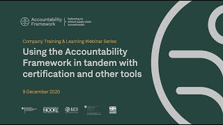 Webinar: Using the Accountability Framework in tandem with certification and other tools