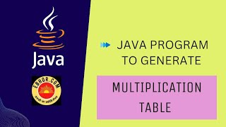 Java Program - Generate Multiplication Table in Java using for loop | Java fundamentals