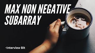 Max sum subarray -Interview Bit