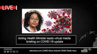 Acting Health Minister leads virtual media  briefing on COVID-19 update