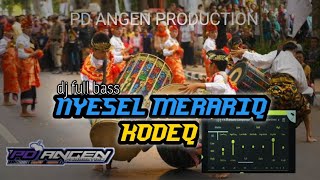 nyesel merarik kodeq dj pade angen production