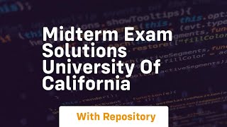 midterm exam solutions university of california