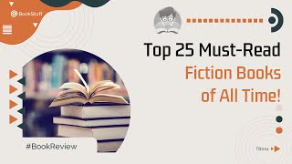 📚Top 25 Must-Read Fiction Books EVER! 🌟 Timeless Classics & Unforgettable Stories😍