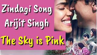 Zindagi Song - Arijit Singh | The Sky is Pink