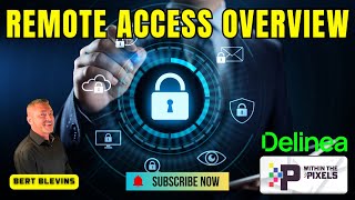 Exploring Remote Access Overview with Bert Blevins