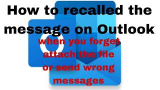 How to recalled the message  on outlook( របៀបលុប message ផ្ញើខុសរឺភ្លេច attached file).